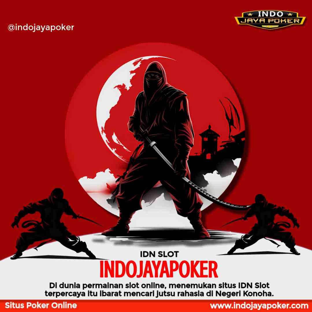 IndoJayaPoker: Link Demo IDN Slot Negeri Konoha Terbaru 2025